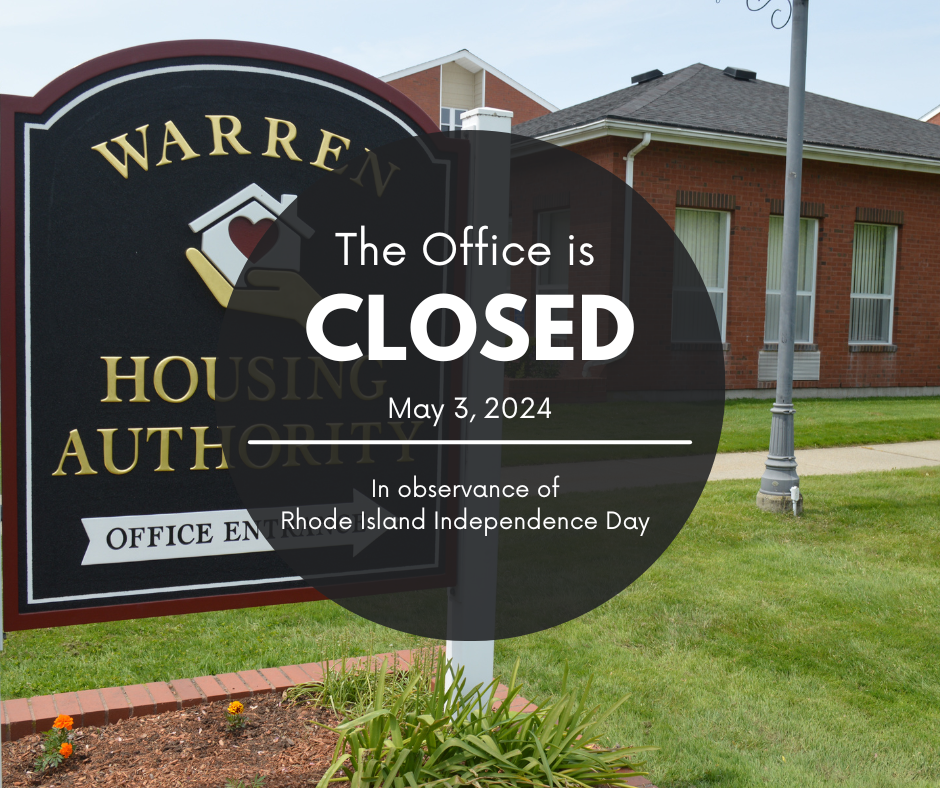 The Office will be closed on Friday, May 3, 2024 in observance of Rhode Island Independence Day